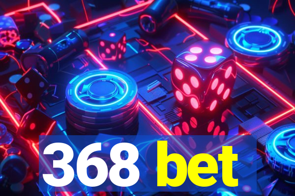 368 bet